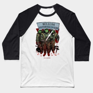 A war of extermination Baseball T-Shirt